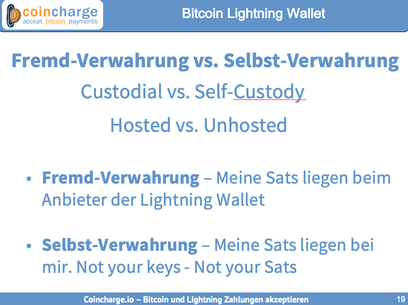 Fremd-verwahrung vs. Selbst-Verwahrung / Custodial - Non-Custodial Fremd-verwahrung vs. Selbst-Verwahrung / Custodial - Non-Custodial