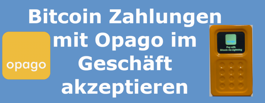 Bitcoin-Lightning Zahlungen mit Opago im Geschäft akzeptieren