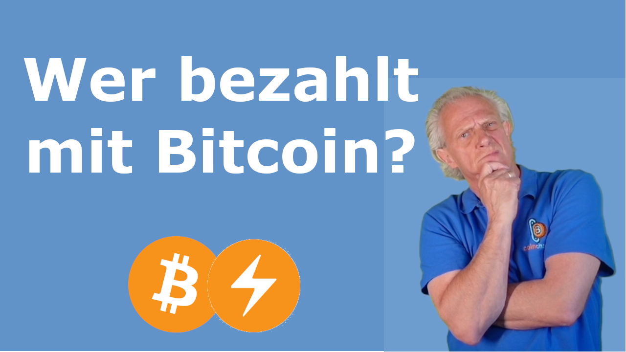 Wer bezahlt mit Bitcoin? Wer bezahlt mit Bitcoin?