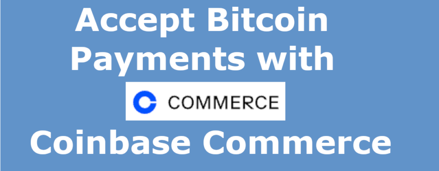 accept bitcoin payments with coinbase commerce