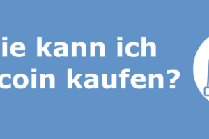Wie kann ich Bitcoin kaufen?